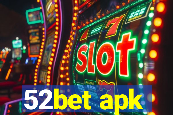 52bet apk